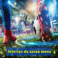 loterias da caixa menu